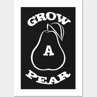 Grow a pear Posters and Art